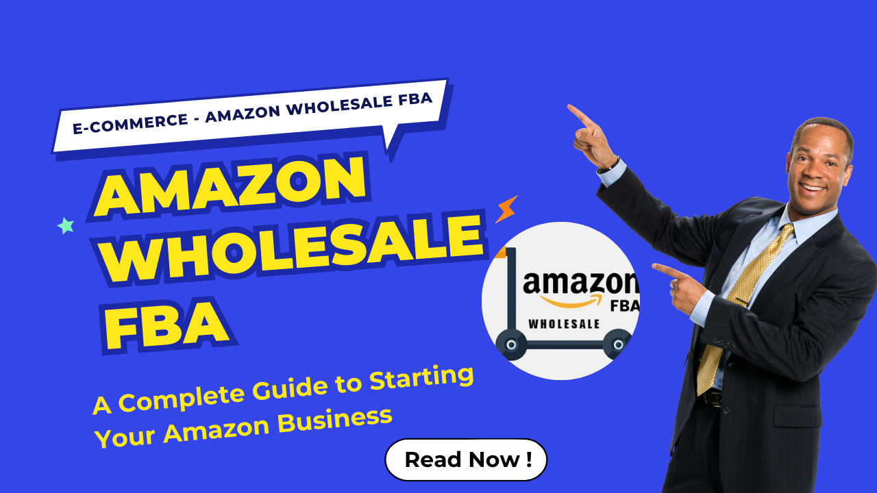 Amazon Wholesale FBA in Pakistan: A Complete Guide to Starting Your Amazon Business